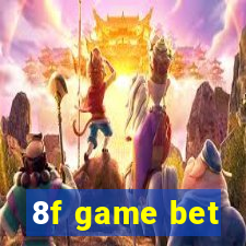 8f game bet